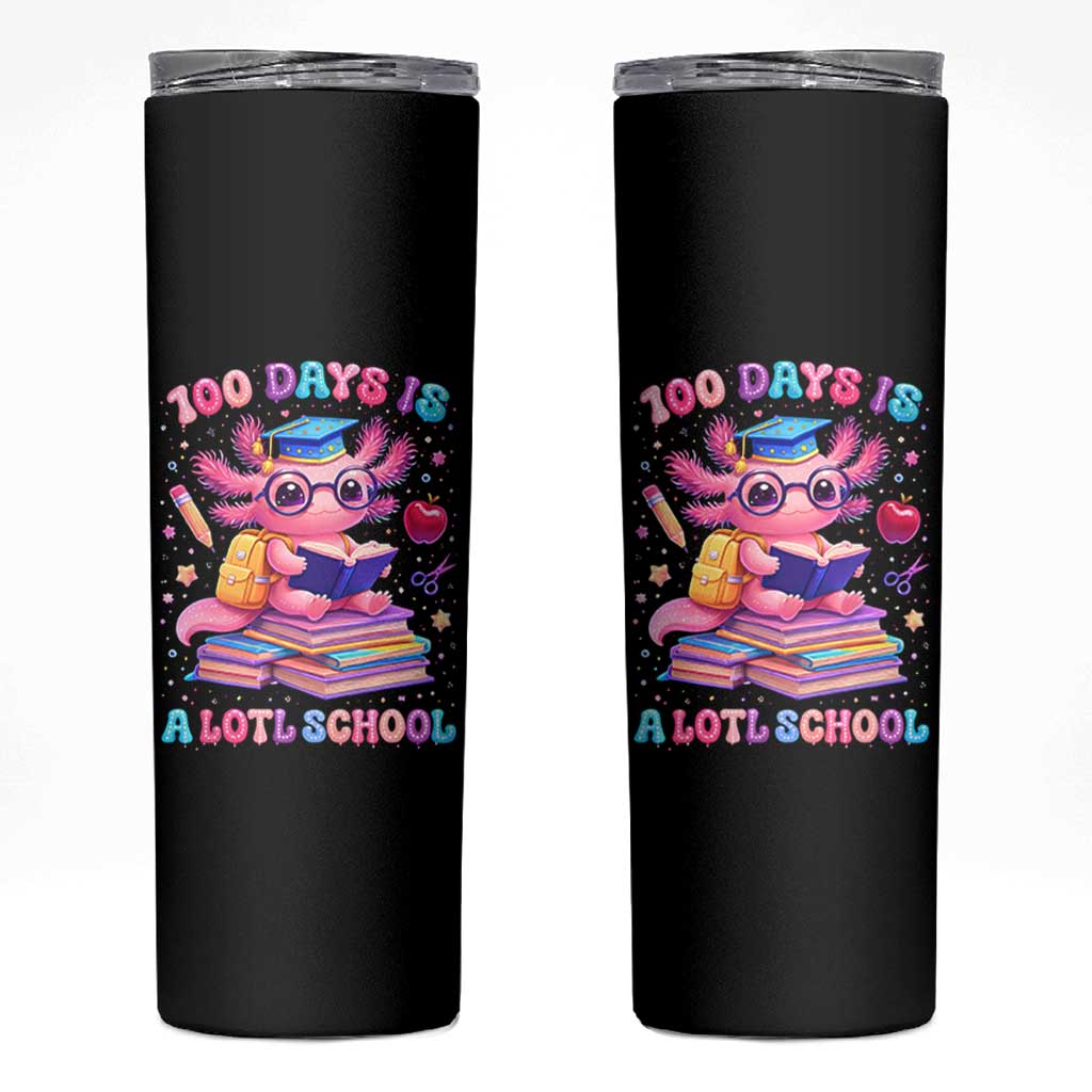 Axolotl 100 Days Of School Skinny Tumbler 100 Days Is Alotl School