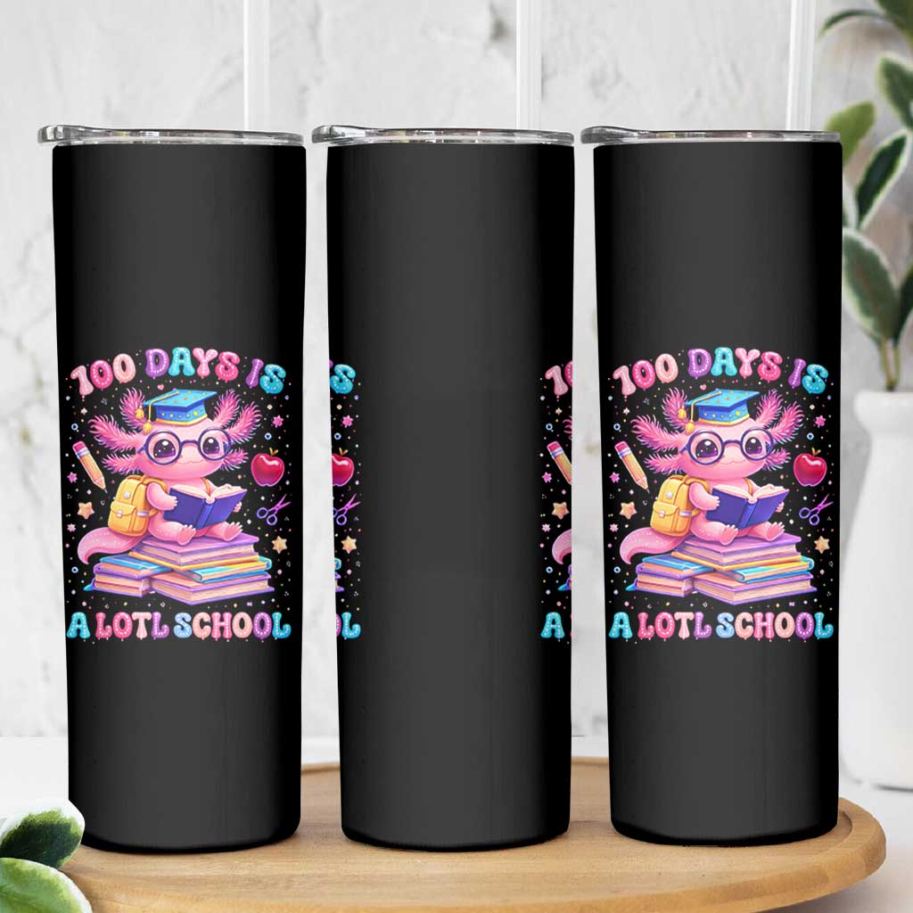 Axolotl 100 Days Of School Skinny Tumbler 100 Days Is Alotl School