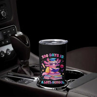 Axolotl 100 Days Of School Tumbler Cup 100 Days Is Alotl School
