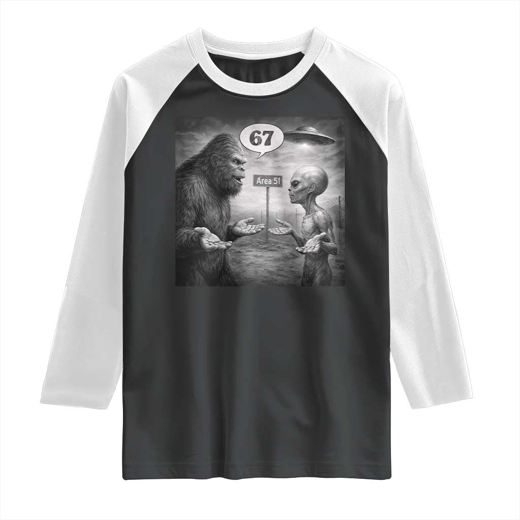 Funny 67 Meme Bigfoot Alien Raglan Shirt Six Seven Sasquatch Area 51 UFO Conspiracy