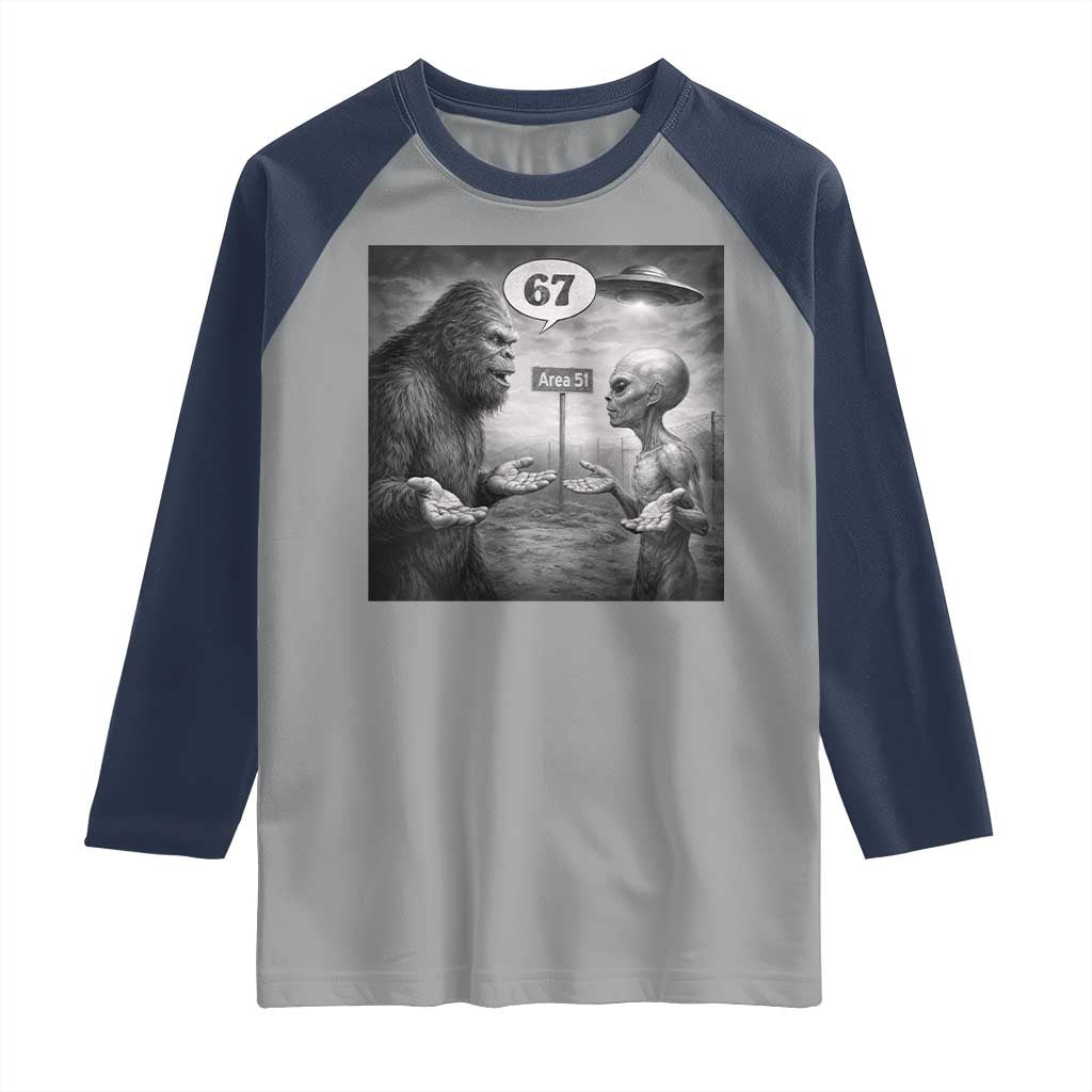 Funny 67 Meme Bigfoot Alien Raglan Shirt Six Seven Sasquatch Area 51 UFO Conspiracy