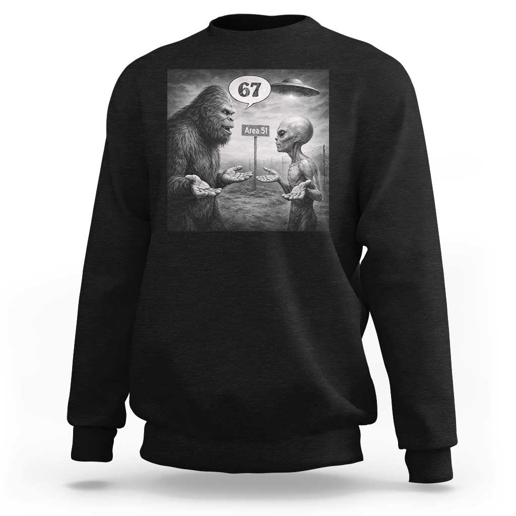 Funny 67 Meme Bigfoot Alien Sweatshirt Six Seven Sasquatch Area 51 UFO Conspiracy
