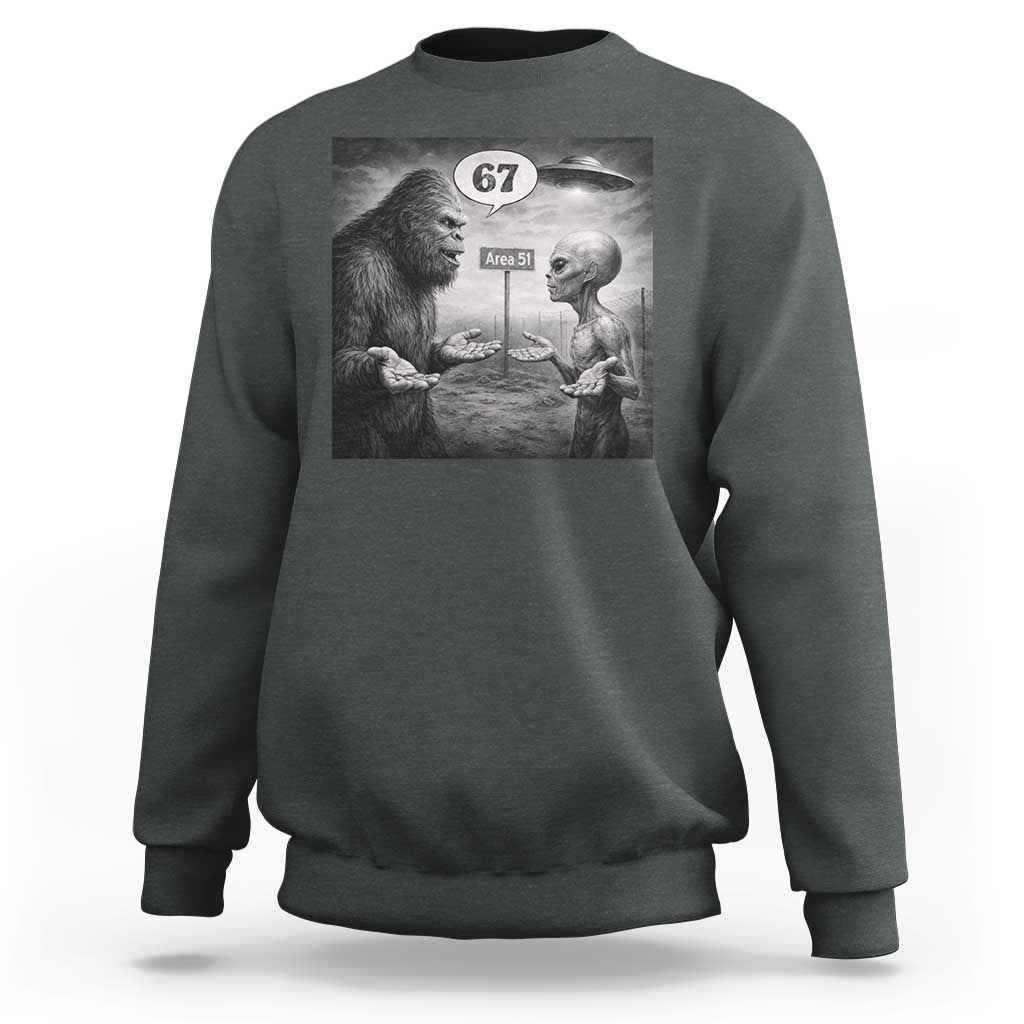 Funny 67 Meme Bigfoot Alien Sweatshirt Six Seven Sasquatch Area 51 UFO Conspiracy