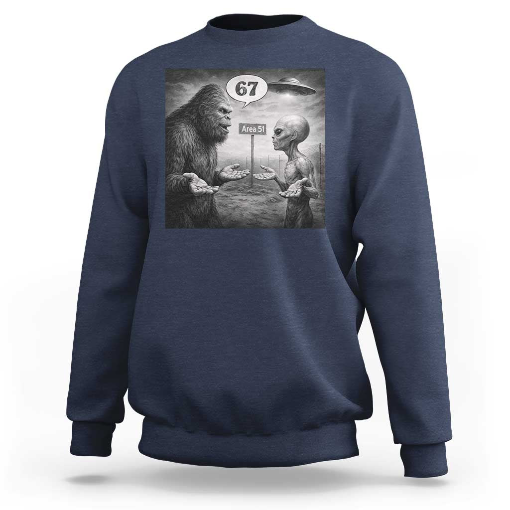 Funny 67 Meme Bigfoot Alien Sweatshirt Six Seven Sasquatch Area 51 UFO Conspiracy