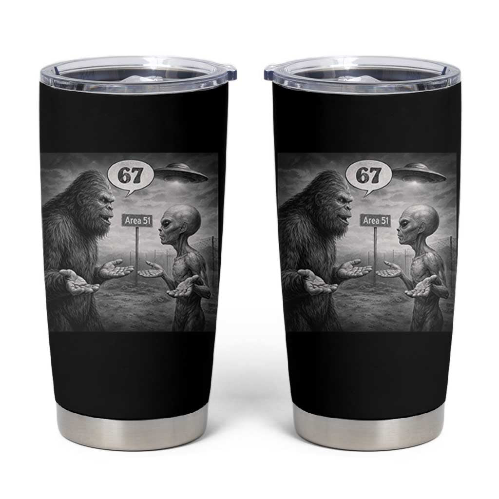 Funny 67 Meme Bigfoot Alien Tumbler Cup Six Seven Sasquatch Area 51 UFO Conspiracy