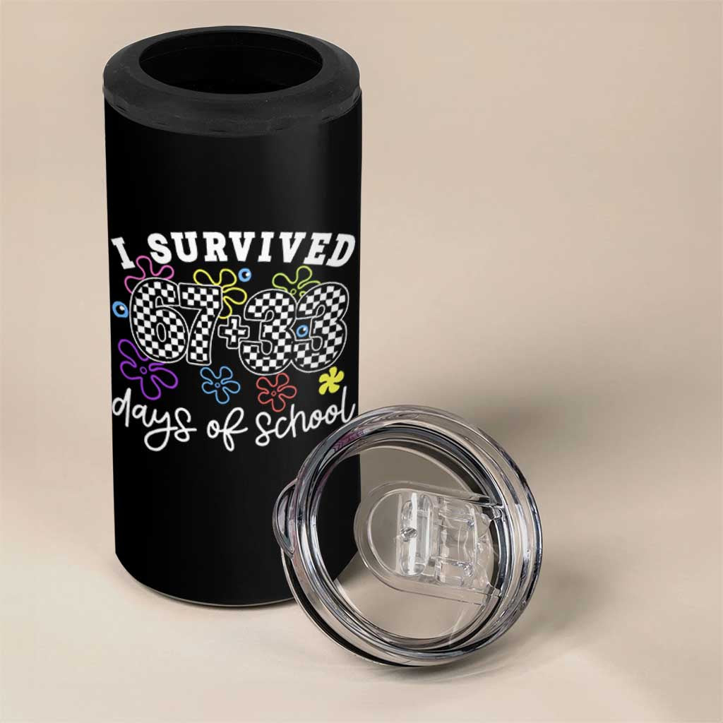 I Survived 67 33 100 Days of School 4 in 1 Can Cooler Tumbler Funny 100th Day of School Flowers