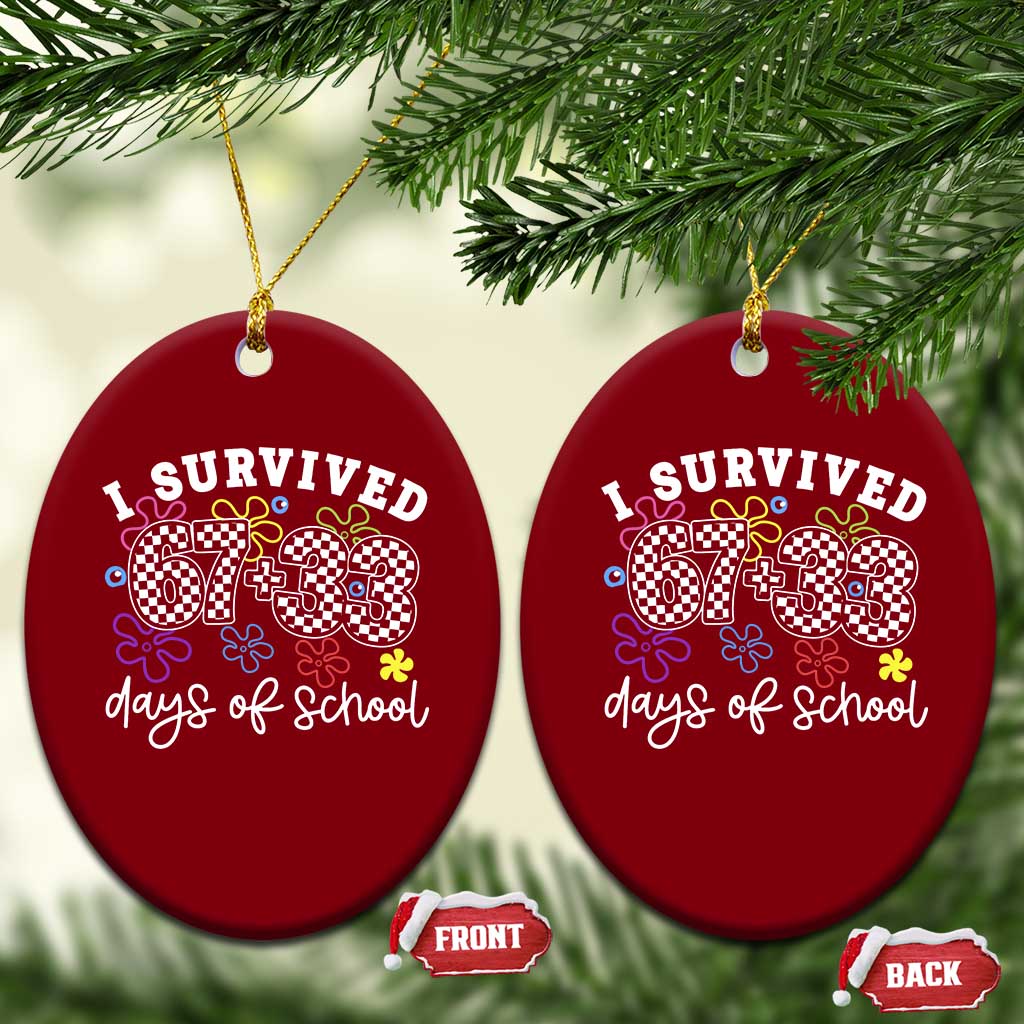 I Survived 67 33 100 Days of School Ceramic Ornament Funny 100th Day of School Flowers