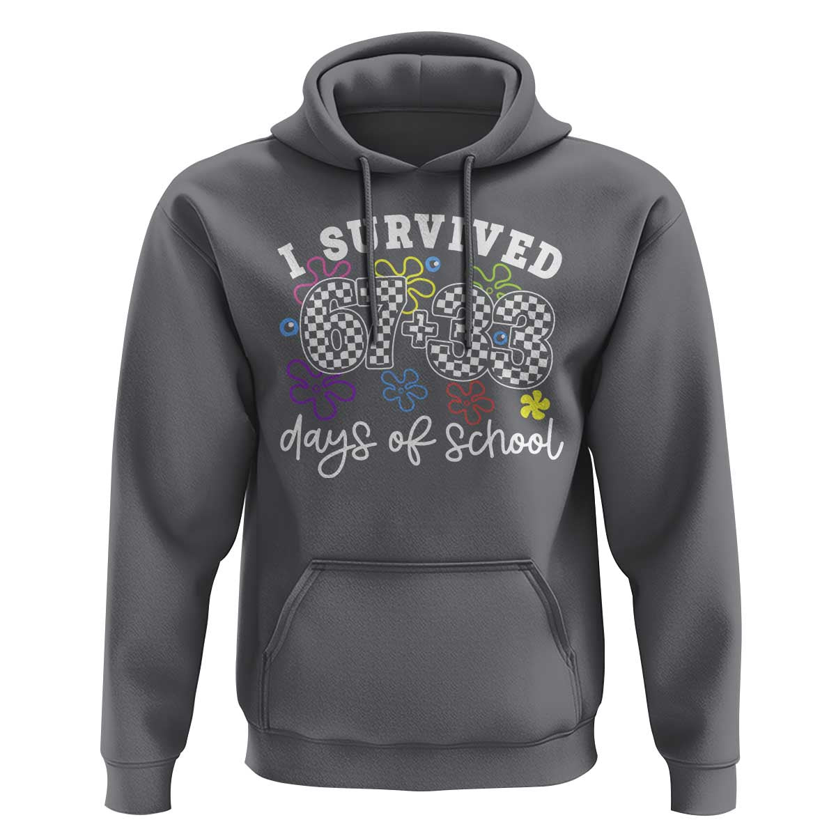 I Survived 67 33 100 Days of School Hoodie Funny 100th Day of School Flowers