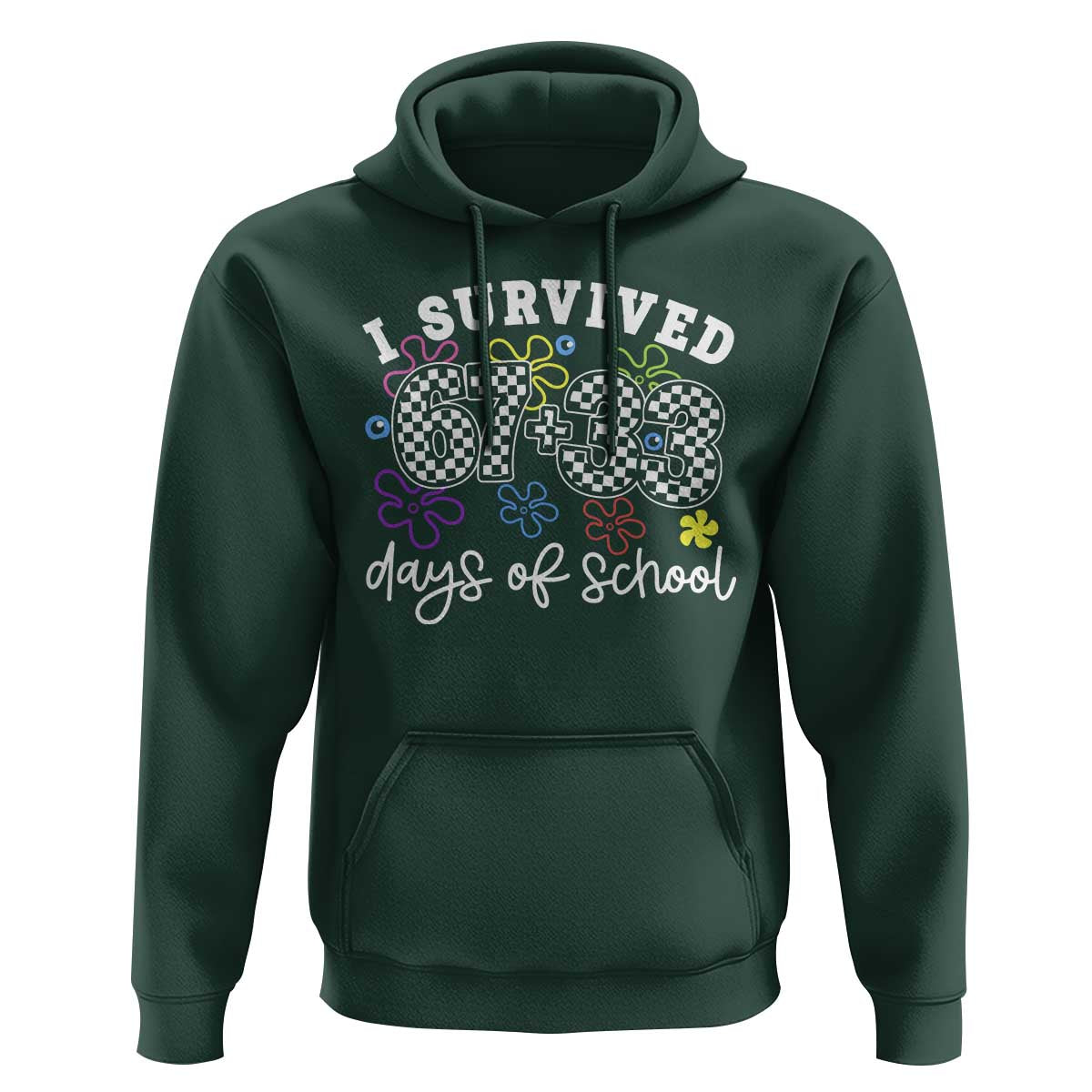I Survived 67 33 100 Days of School Hoodie Funny 100th Day of School Flowers