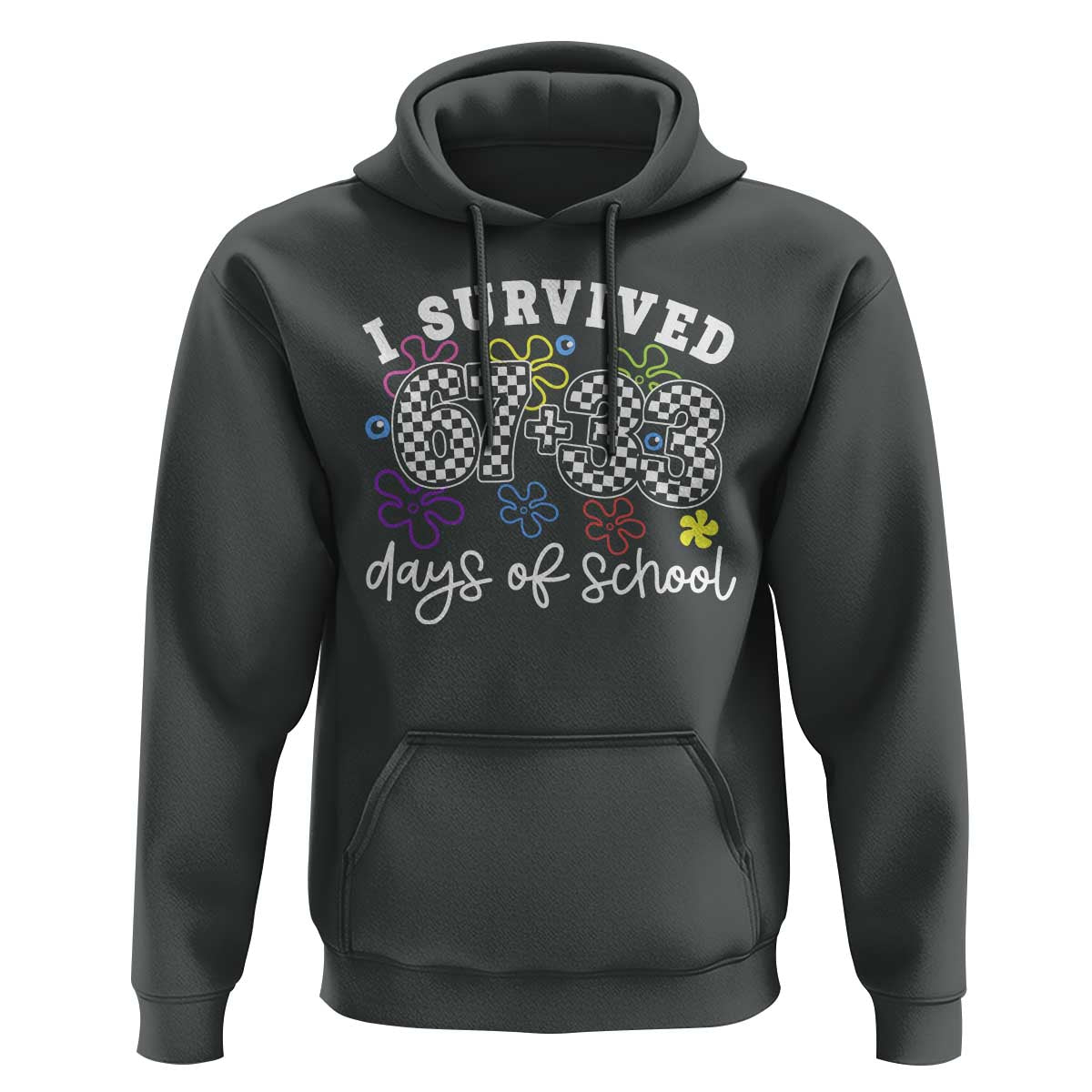 I Survived 67 33 100 Days of School Hoodie Funny 100th Day of School Flowers