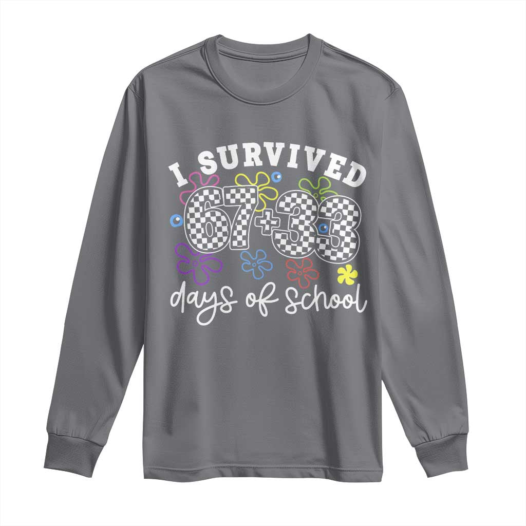 I Survived 67 33 100 Days of School Long Sleeve Shirt Funny 100th Day of School Flowers