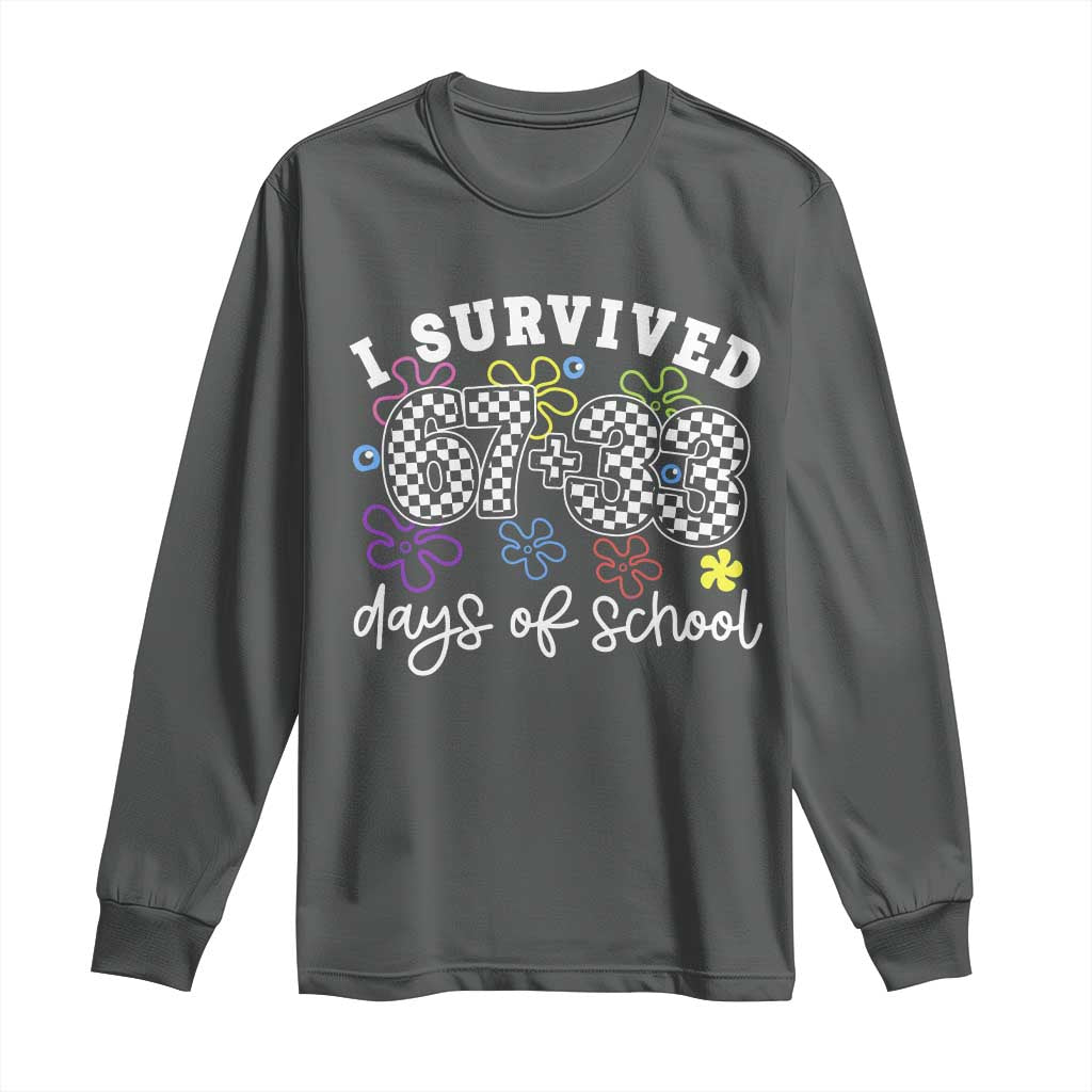 I Survived 67 33 100 Days of School Long Sleeve Shirt Funny 100th Day of School Flowers