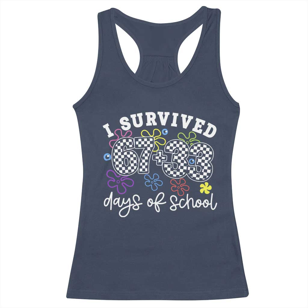 I Survived 67 33 100 Days of School Racerback Tank Top Funny 100th Day of School Flowers