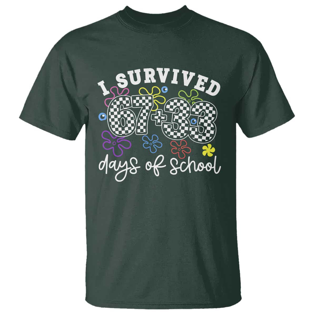 I Survived 67 33 100 Days of School T Shirt Funny 100th Day of School Flowers