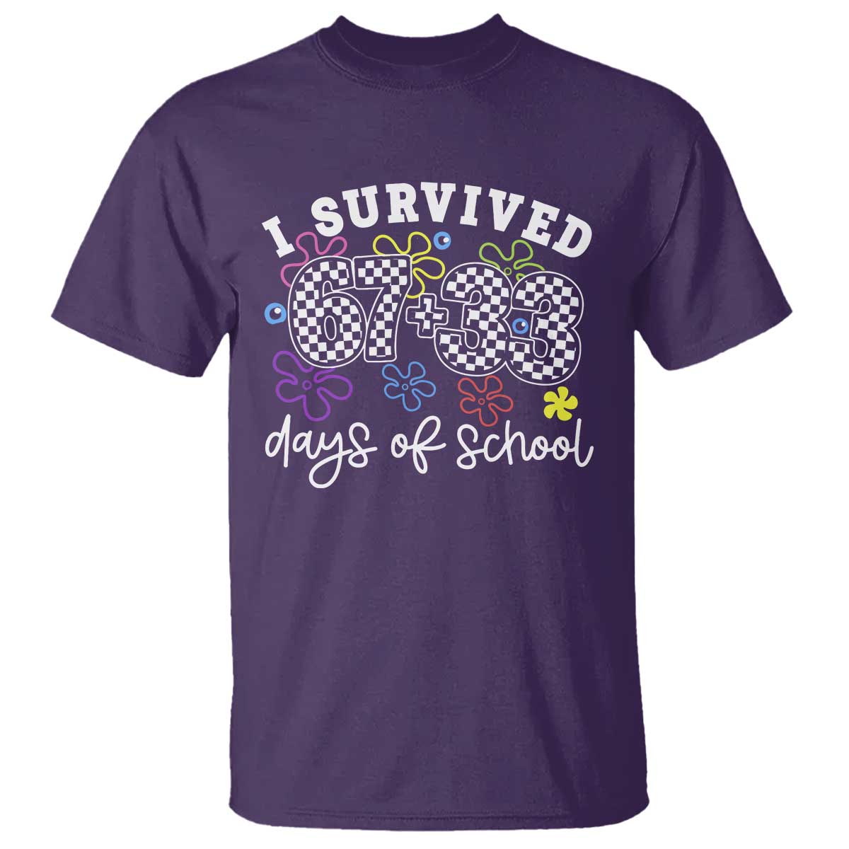 I Survived 67 33 100 Days of School T Shirt Funny 100th Day of School Flowers