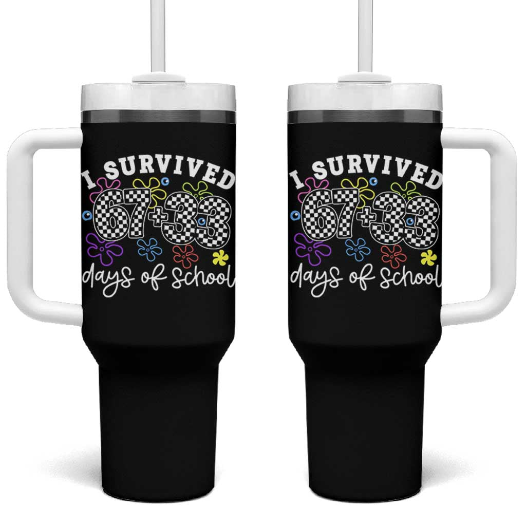 I Survived 67 33 100 Days of School Tumbler With Handle Funny 100th Day of School Flowers