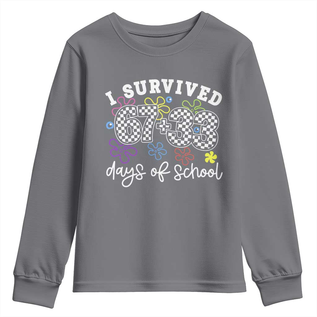 I Survived 67 33 100 Days of School Youth Sweatshirt Funny 100th Day of School Flowers