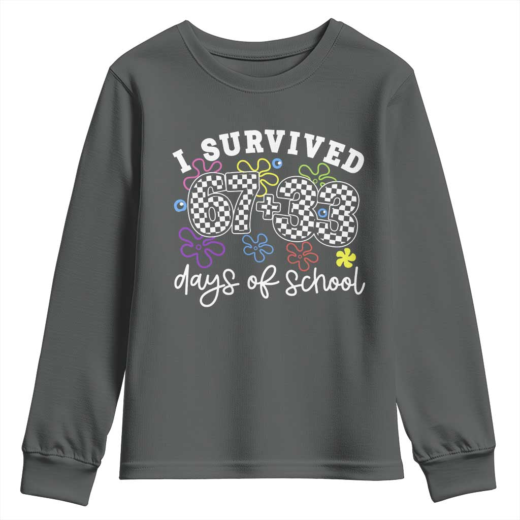 I Survived 67 33 100 Days of School Youth Sweatshirt Funny 100th Day of School Flowers