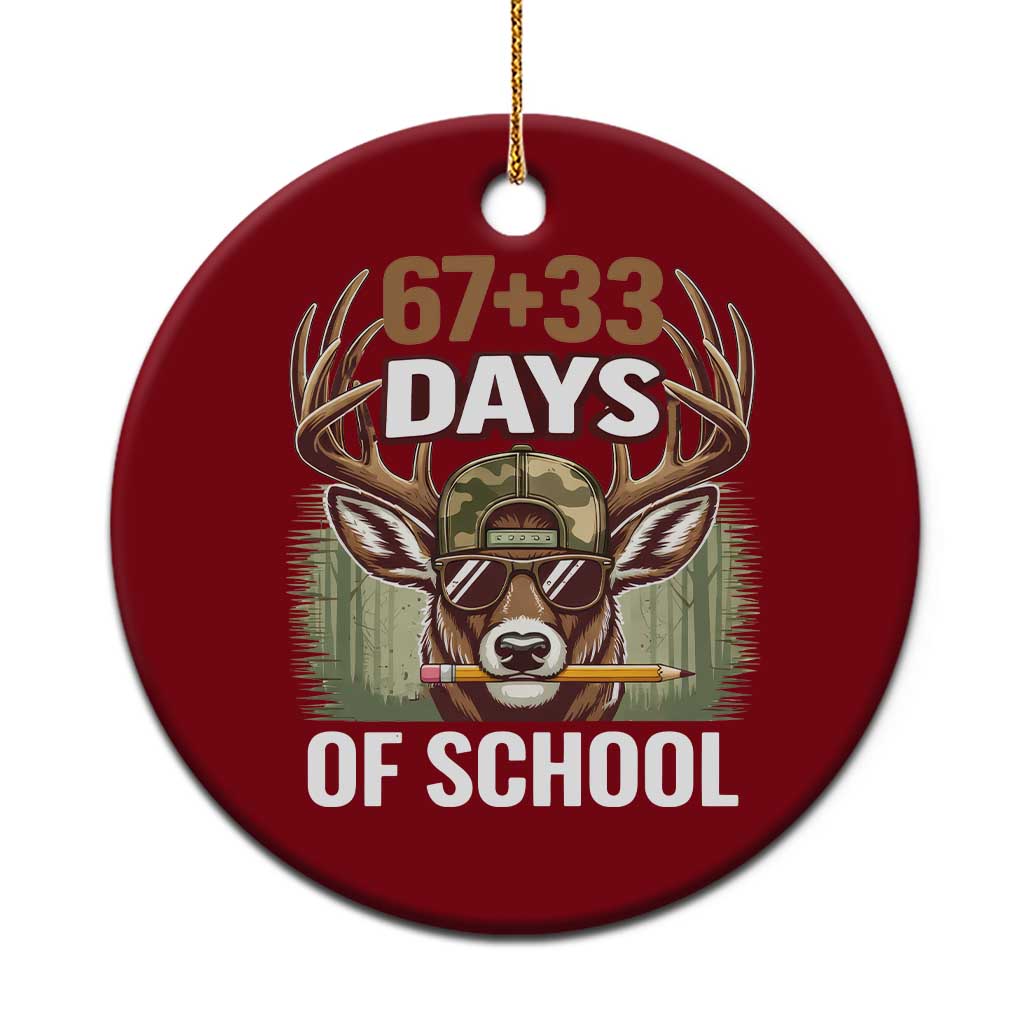 100 Days Of School Ceramic Ornament Funny 67 Six Seven Meme Deer School