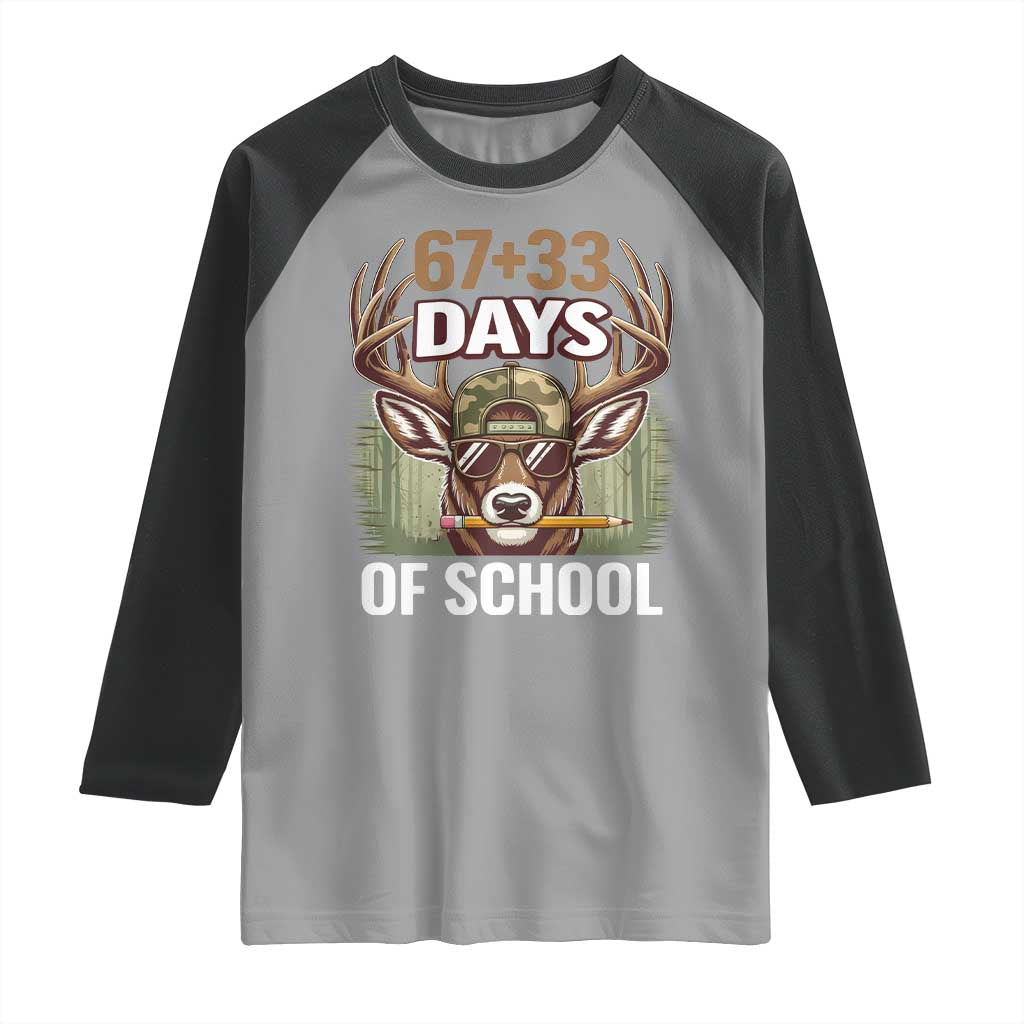 100 Days Of School Raglan Shirt Funny 67 Six Seven Meme Deer School