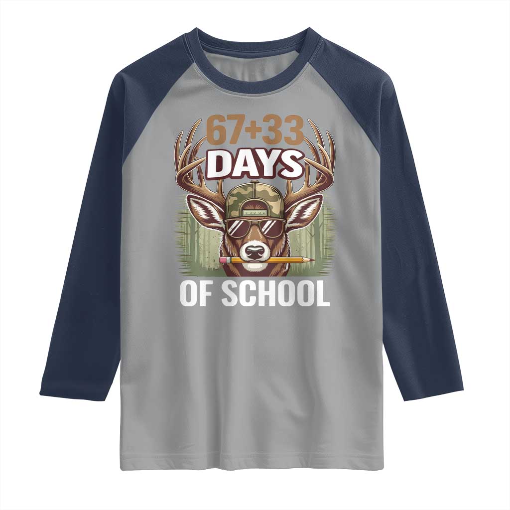 100 Days Of School Raglan Shirt Funny 67 Six Seven Meme Deer School