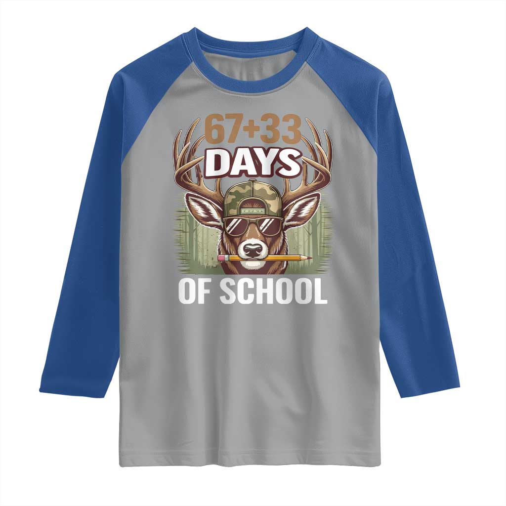 100 Days Of School Raglan Shirt Funny 67 Six Seven Meme Deer School