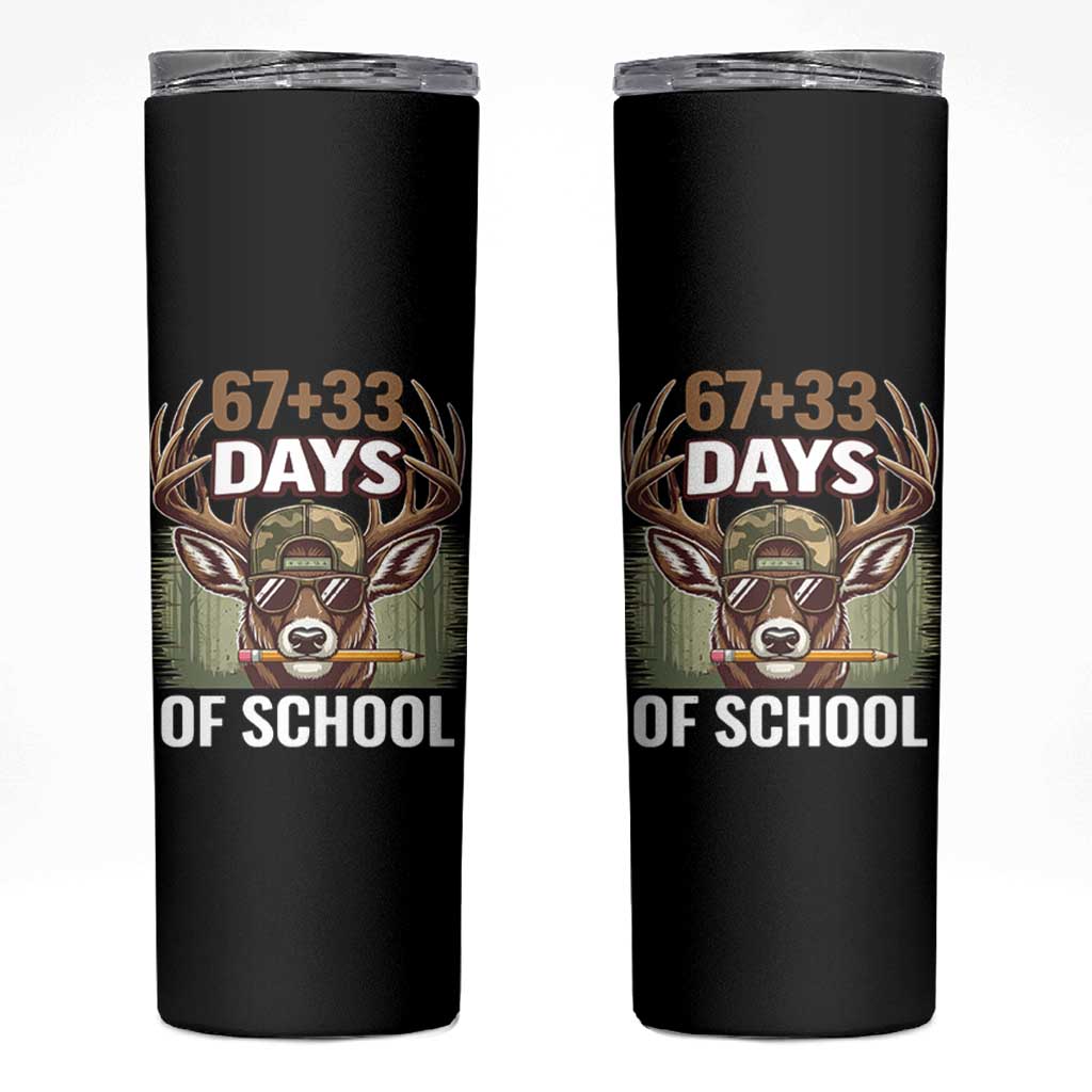 100 Days Of School Skinny Tumbler Funny 67 Six Seven Meme Deer School
