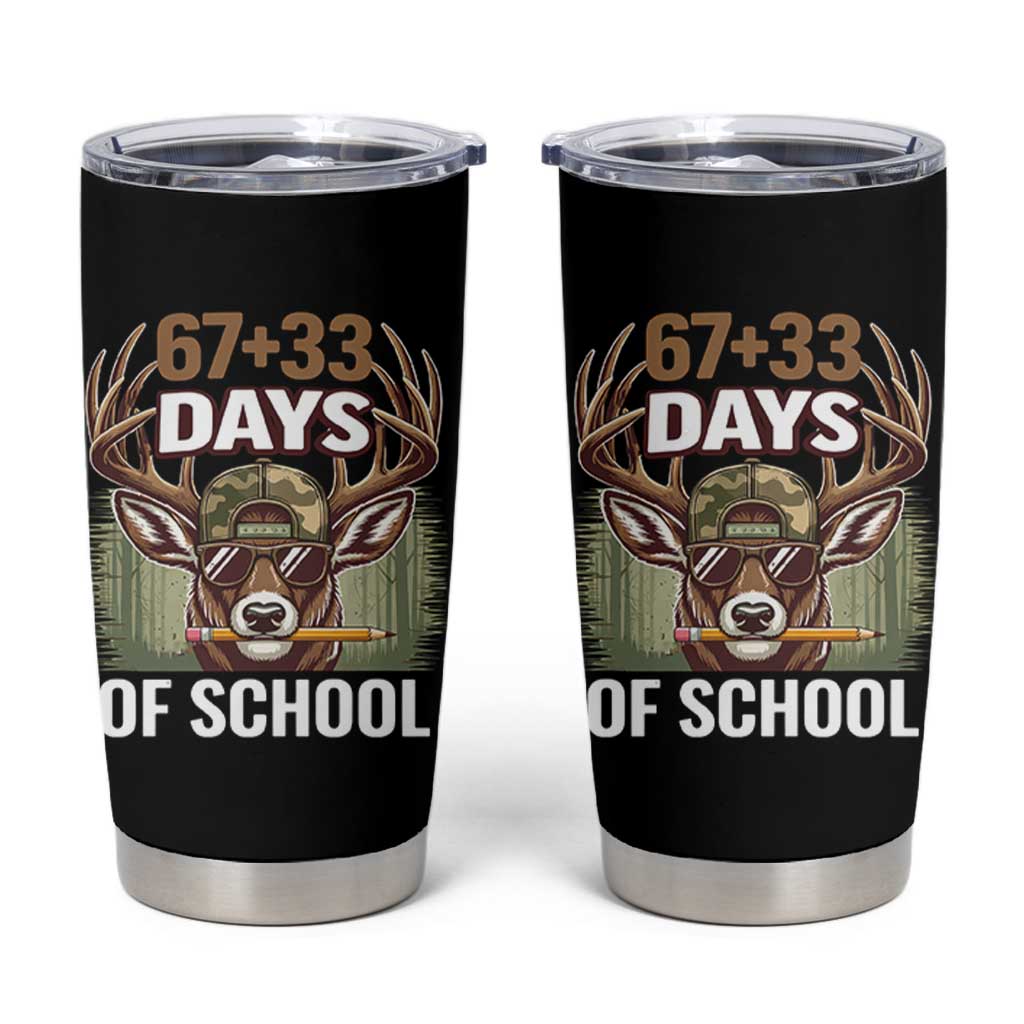 100 Days Of School Tumbler Cup Funny 67 Six Seven Meme Deer School