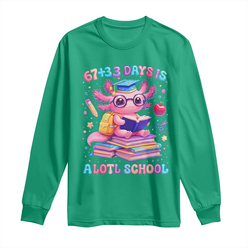 Axolotl 100 Days Of School Long Sleeve Shirt 100 Days Is Alotl School 67 33 Six Seven Meme