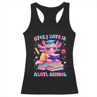 Axolotl 100 Days Of School Racerback Tank Top 100 Days Is Alotl School 67 33 Six Seven Meme
