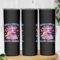Axolotl 100 Days Of School Skinny Tumbler 100 Days Is Alotl School 67 33 Six Seven Meme