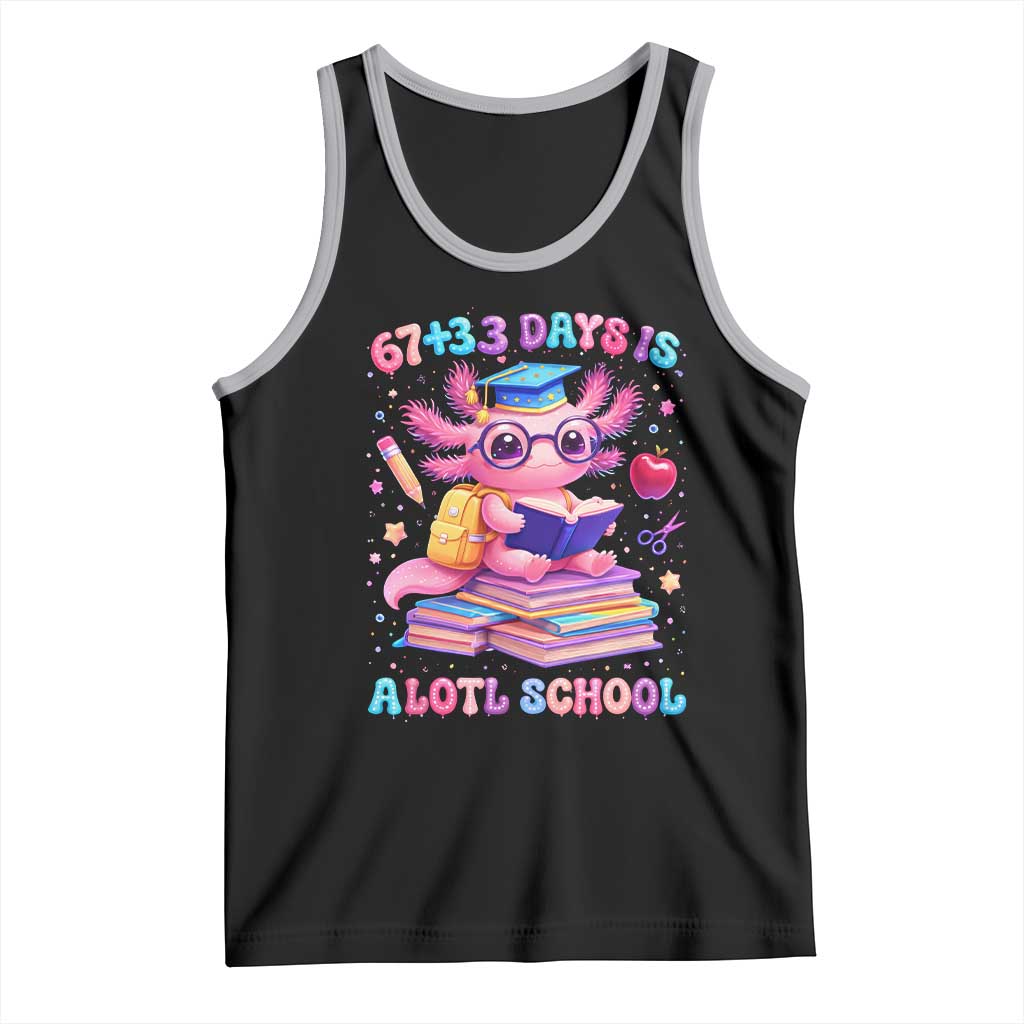 Axolotl 100 Days Of School Tank Top 100 Days Is Alotl School 67 33 Six Seven Meme