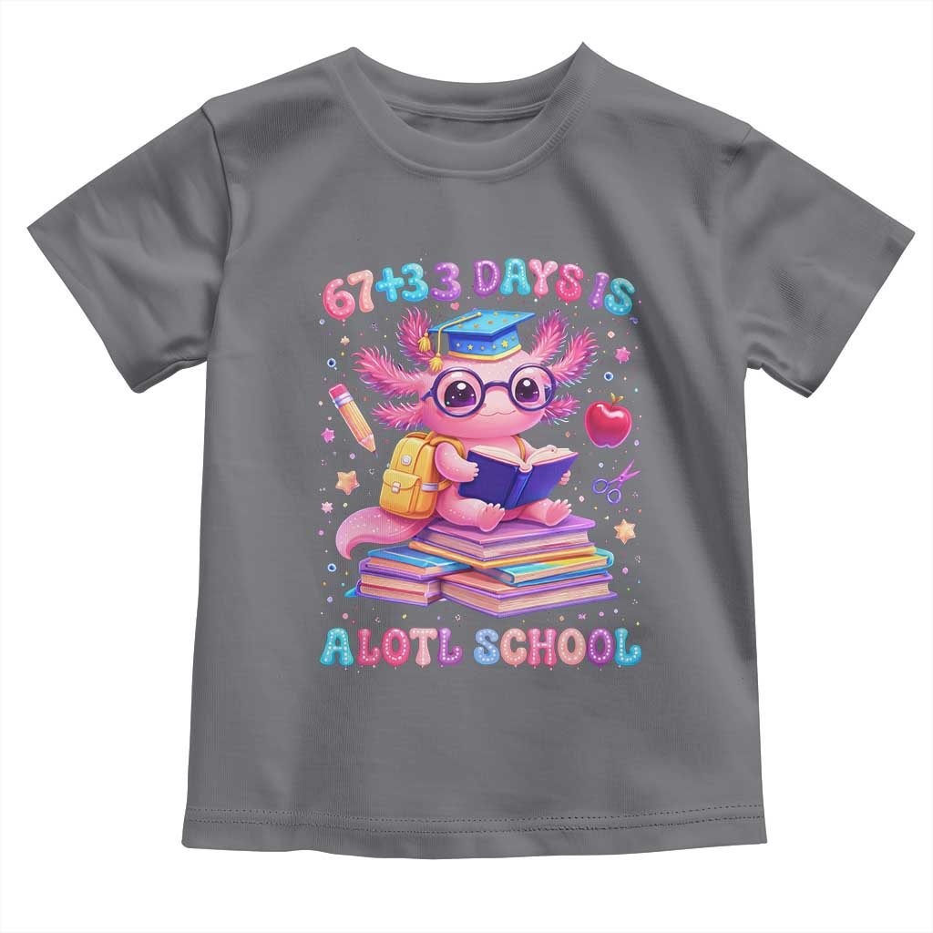 Axolotl 100 Days Of School Toddler T Shirt 100 Days Is Alotl School 67 33 Six Seven Meme