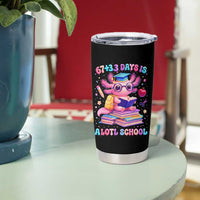 Axolotl 100 Days Of School Tumbler Cup 100 Days Is Alotl School 67 33 Six Seven Meme