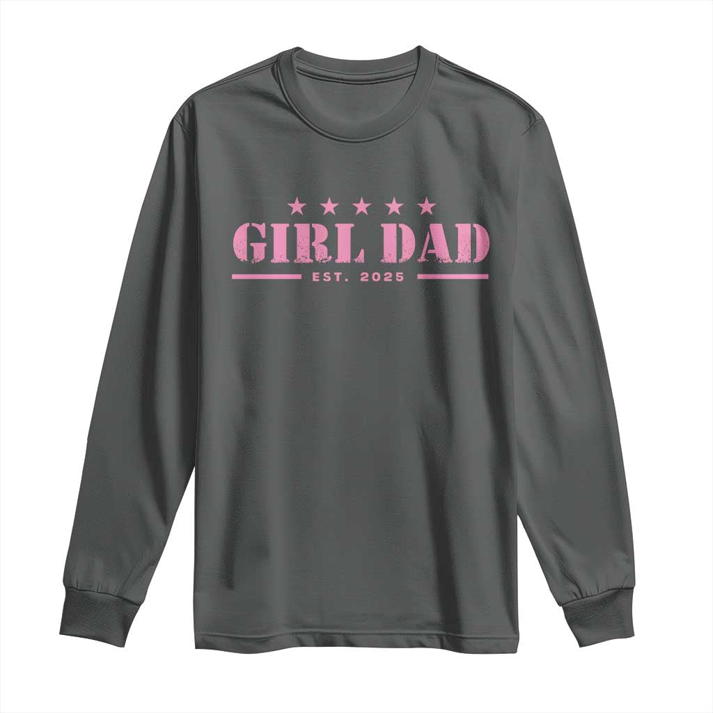 Girl Dad Est. 2025 Long Sleeve Shirt
