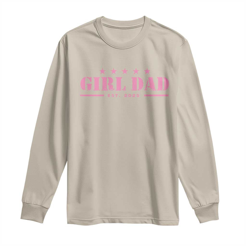 Girl Dad Est. 2025 Long Sleeve Shirt