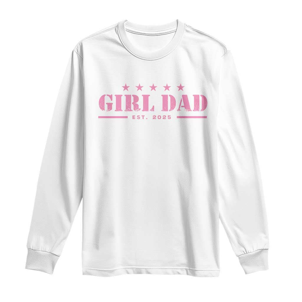 Girl Dad Est. 2025 Long Sleeve Shirt