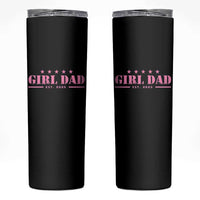 Girl Dad Est. 2025 Skinny Tumbler