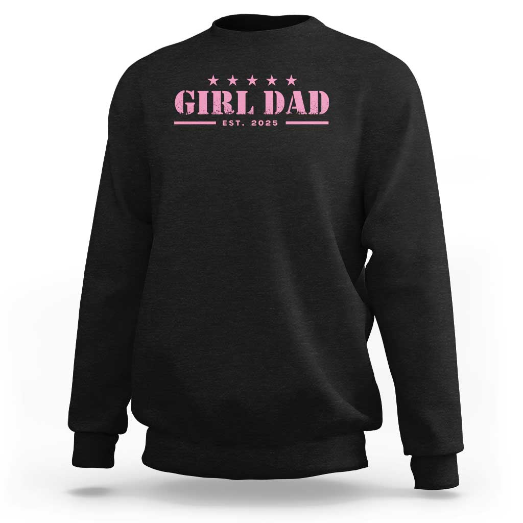 Girl Dad Est. 2025 Sweatshirt