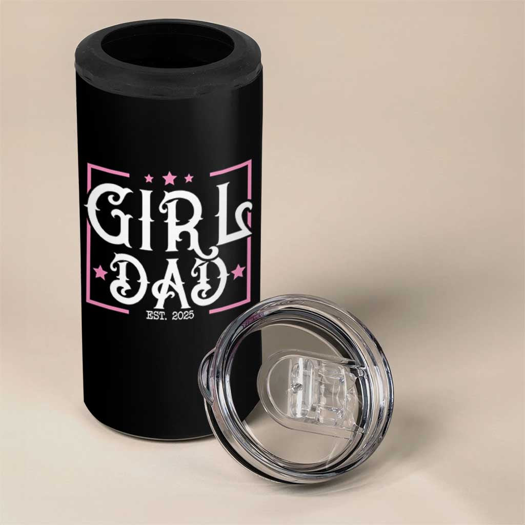 Girl Dad Est. 2025 4 in 1 Can Cooler Tumbler Pink Dad First Fathers Day