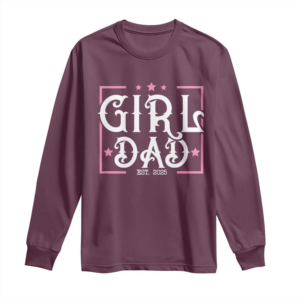 Girl Dad Est. 2025 Long Sleeve Shirt Pink Dad First Fathers Day