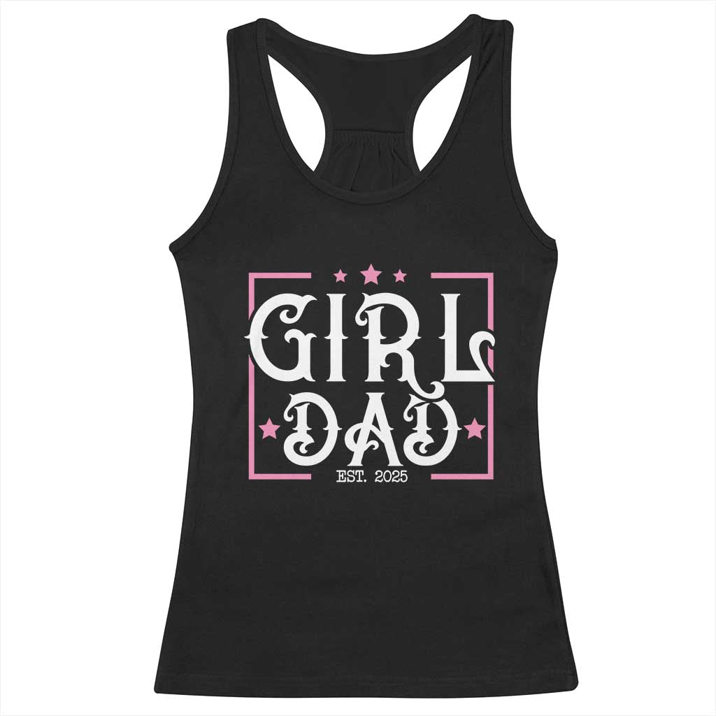 Girl Dad Est. 2025 Racerback Tank Top Pink Dad First Fathers Day