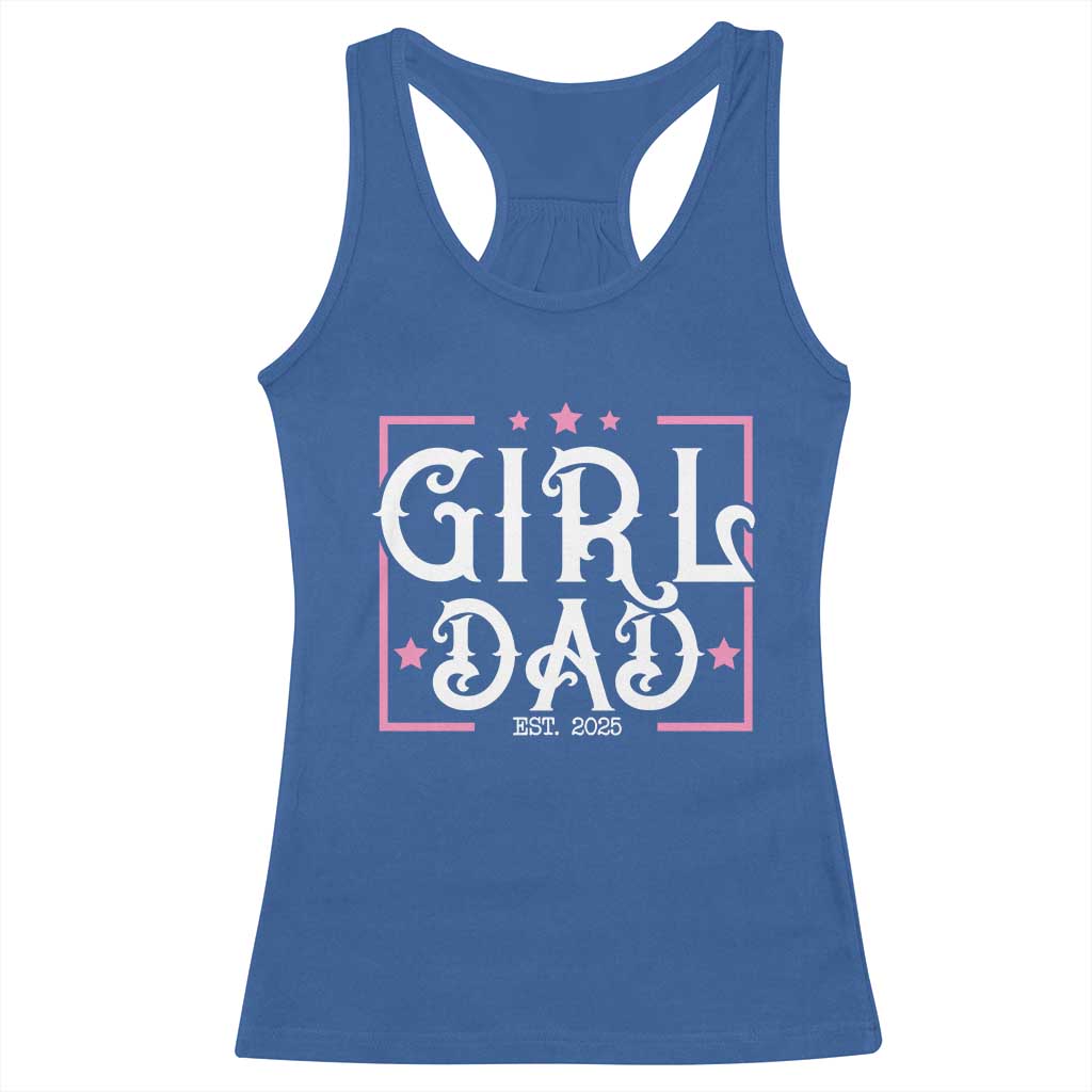 Girl Dad Est. 2025 Racerback Tank Top Pink Dad First Fathers Day