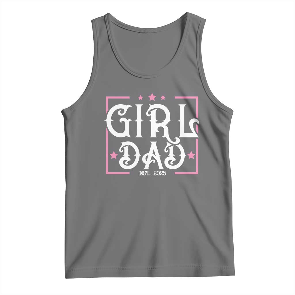 Girl Dad Est. 2025 Tank Top Pink Dad First Fathers Day