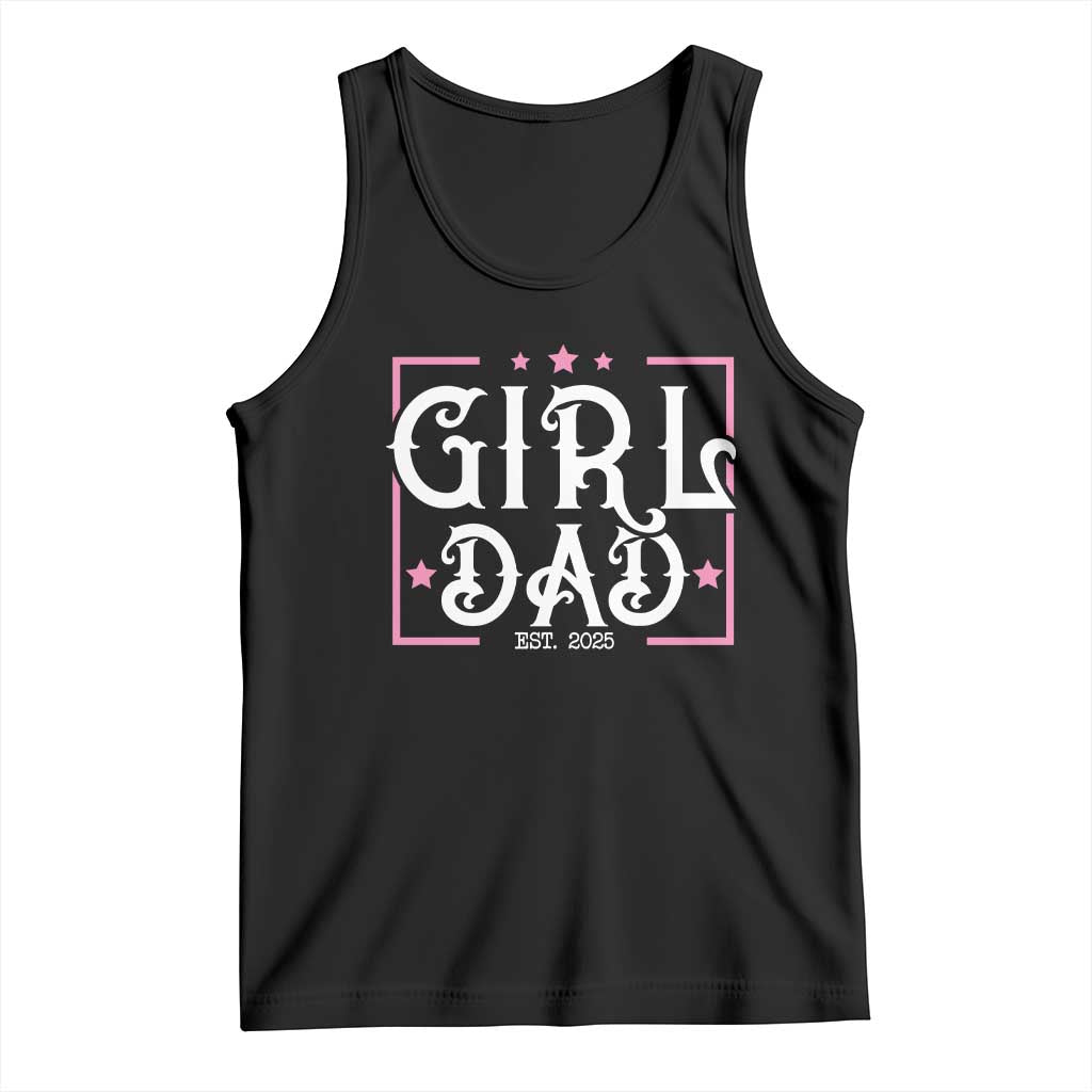 Girl Dad Est. 2025 Tank Top Pink Dad First Fathers Day