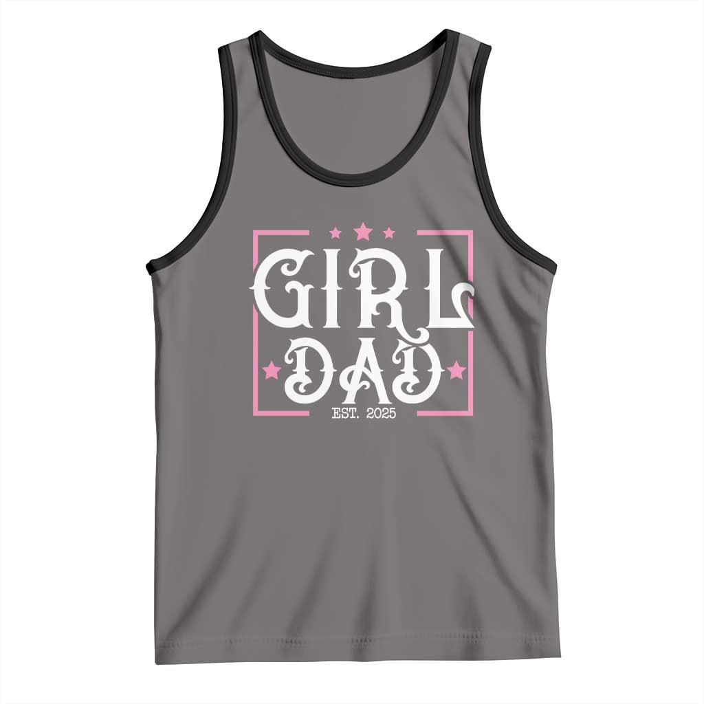 Girl Dad Est. 2025 Tank Top Pink Dad First Fathers Day