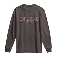 Girl Dad Est. 2025 Long Sleeve Shirt Expect Baby 2025 Fathers Day