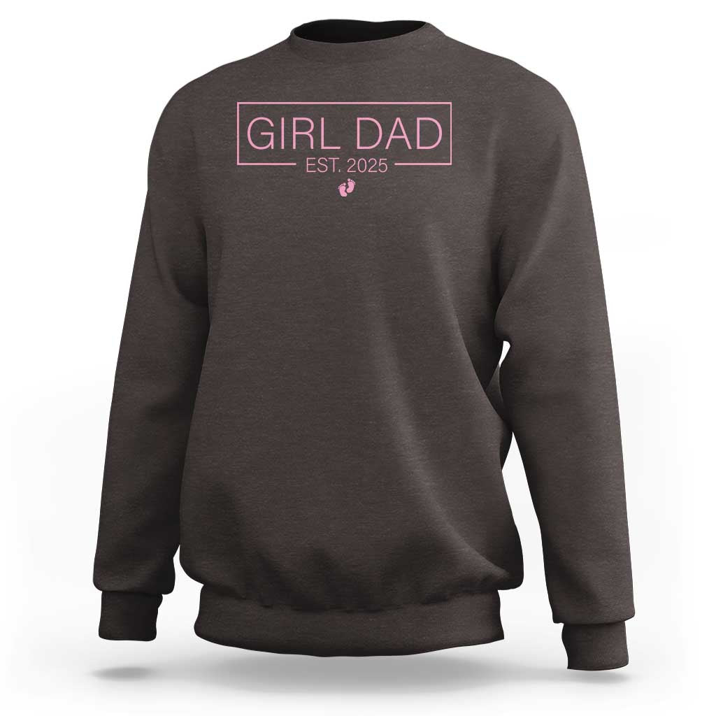 Girl Dad Est. 2025 Sweatshirt Expect Baby 2025 Fathers Day