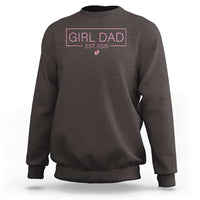 Girl Dad Est. 2025 Sweatshirt Expect Baby 2025 Fathers Day