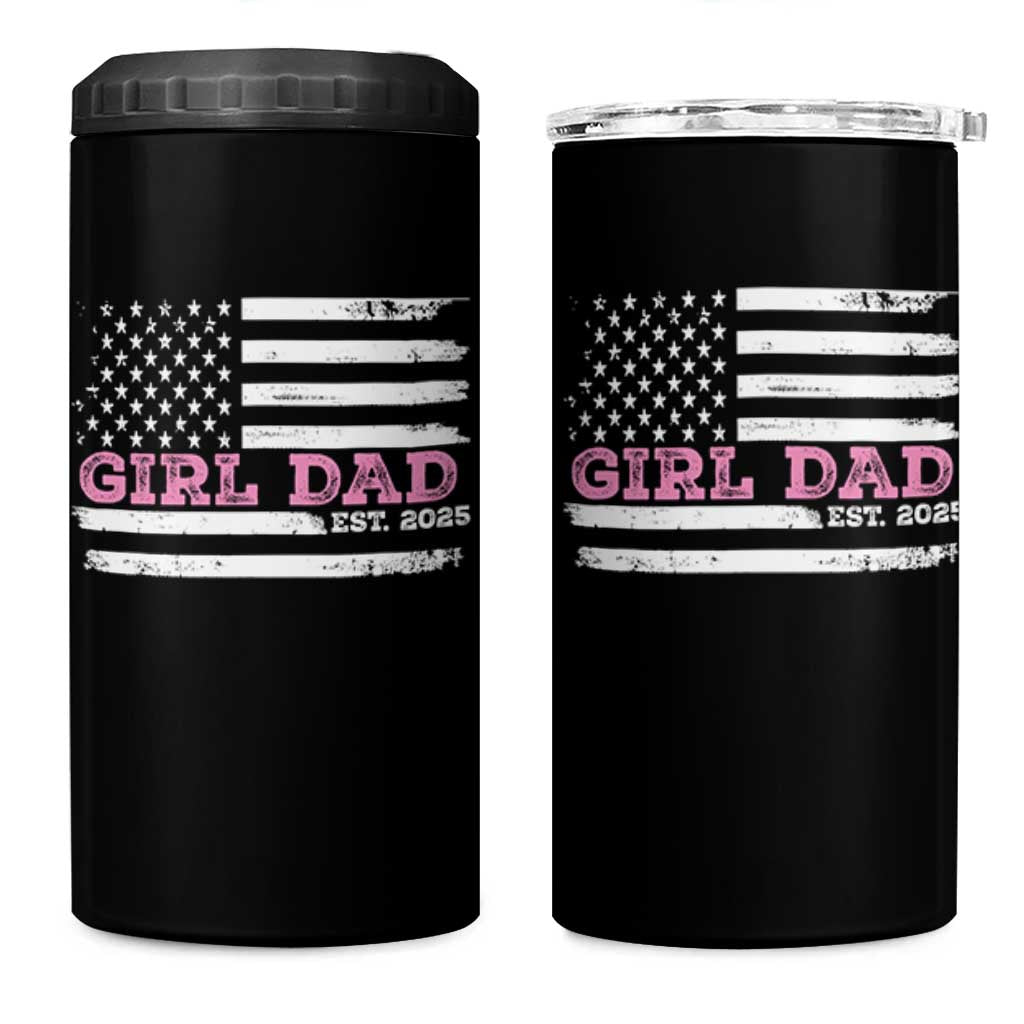 Dad Of Girl Est. 2025 4 in 1 Can Cooler Tumbler Father Girl To Be 2025 Daddy Fathers Day USA Flag